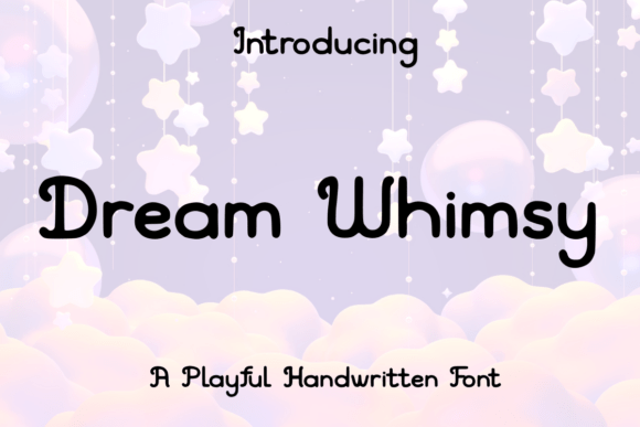 Dream Whimsy Font for Sweet Branding