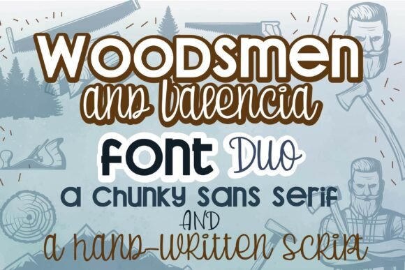Woodsmen and Valencia Duo: Editorial Typography